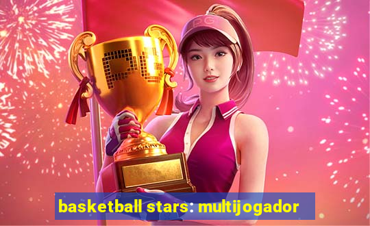 basketball stars: multijogador